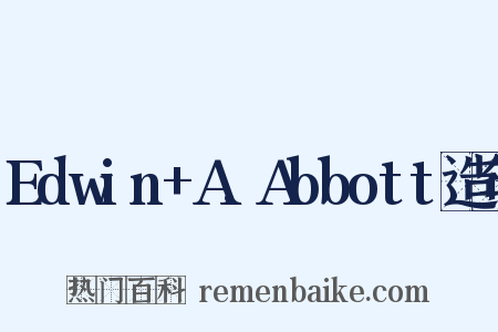 Edwin+A.Abbott造句是什么意思的图片